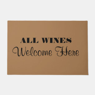 All Wines Welcome Here Funny Welcome Mat Doormat