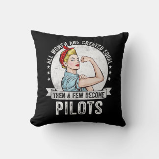 All Women Are Created Equal A Few Become Pilots Ai Throw Pillow