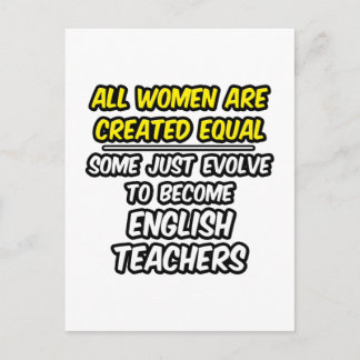 All Women Are Created Equal...English Teachers Postcard