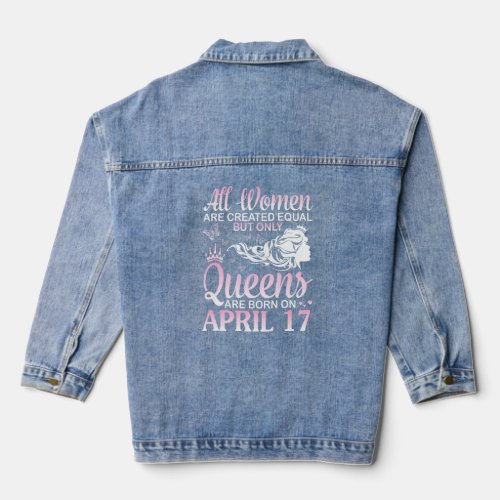 All Women Are Created Equal Only Queens Are Born O Denim Jacket