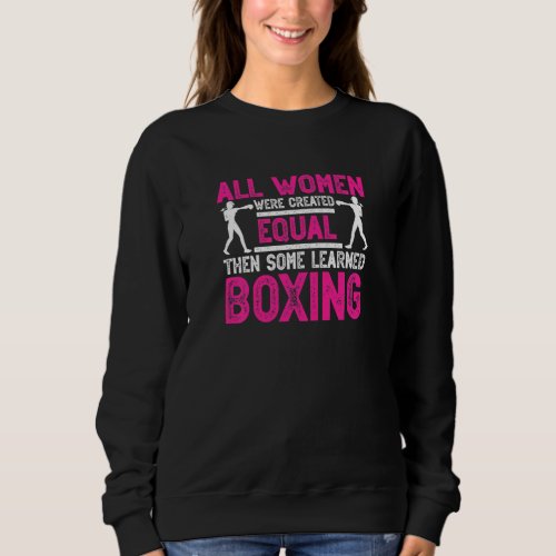 All Women Were Created Equal Boxing Gloves Boxer B Sweatshirt