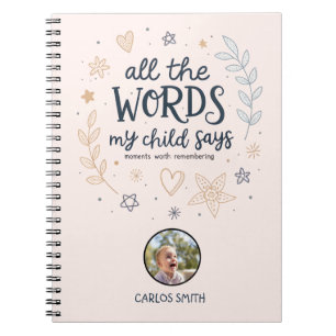 All Words My Child Says Notebook