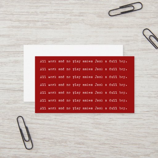 Customizable All Work and No Play Writer Business Cards