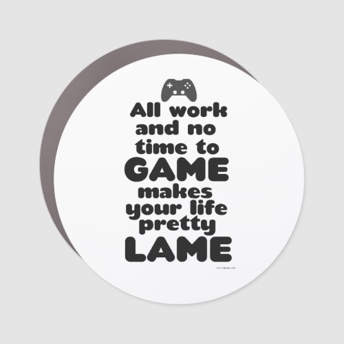 All Work Video Gamer Lifestyle Motto Car Magnet