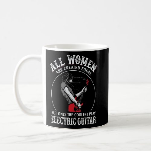 All Wowen Are Created Equal The Coolest Play Elect Coffee Mug