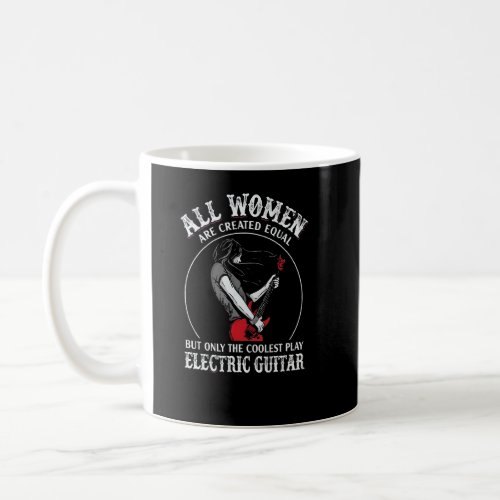 All Wowen Are Created Equal The Coolest Play Elect Coffee Mug