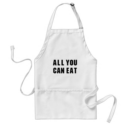 ALL YOU CAN EAT ADULT APRON