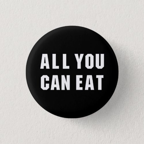 ALL YOU CAN EAT BUTTON