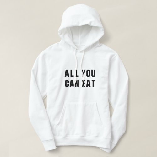 ALL YOU CAN EAT HOODIE