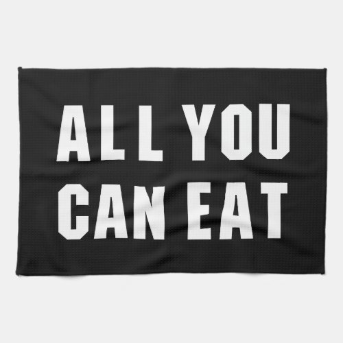 ALL YOU CAN EAT KITCHEN TOWEL
