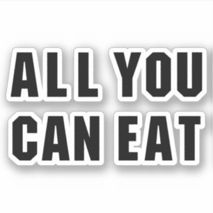 ALL YOU CAN EAT STICKER