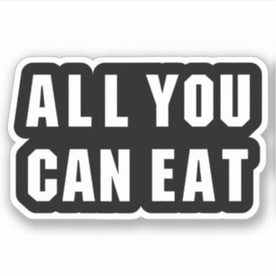 ALL YOU CAN EAT STICKER