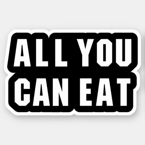 ALL YOU CAN EAT STICKER