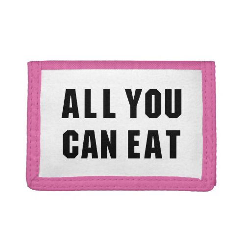 ALL YOU CAN EAT TRIFOLD WALLET