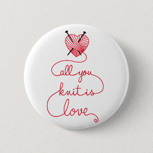 All you knit is love with heart shaped red yarn pinback button