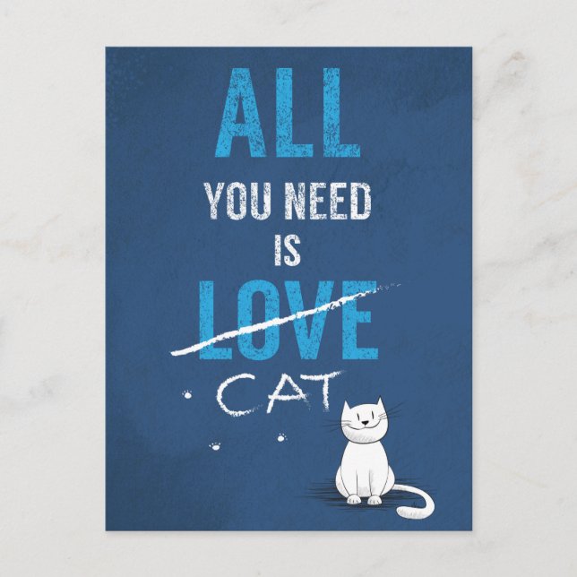 All you need is a cat :) postcard (Front)