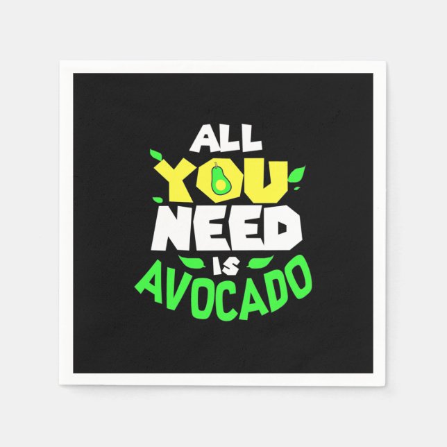 All You Need Is Avocado Napkins (Front)