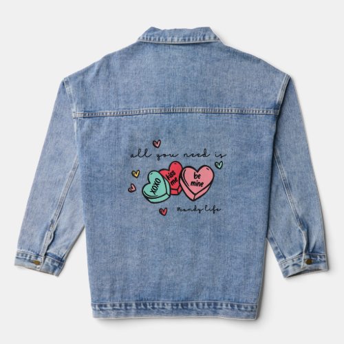 All You Need Is Candy Life Heart Love Couple Valen Denim Jacket