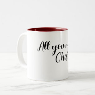 all you need is chai Two-Tone coffee mug