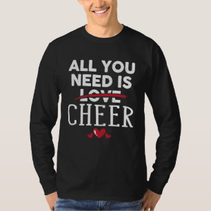 All You Need Is CHEER Valentine Party T-Shirt