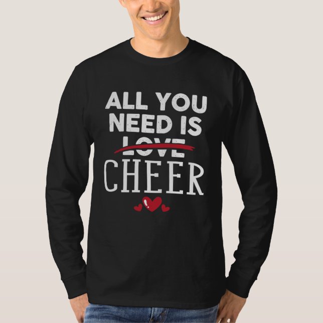 All You Need Is CHEER Valentine Party T-Shirt (Front)