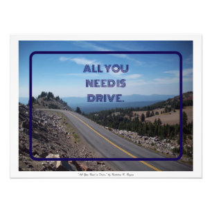 "All You Need is Drive," Motivational Office Decor Photo Print