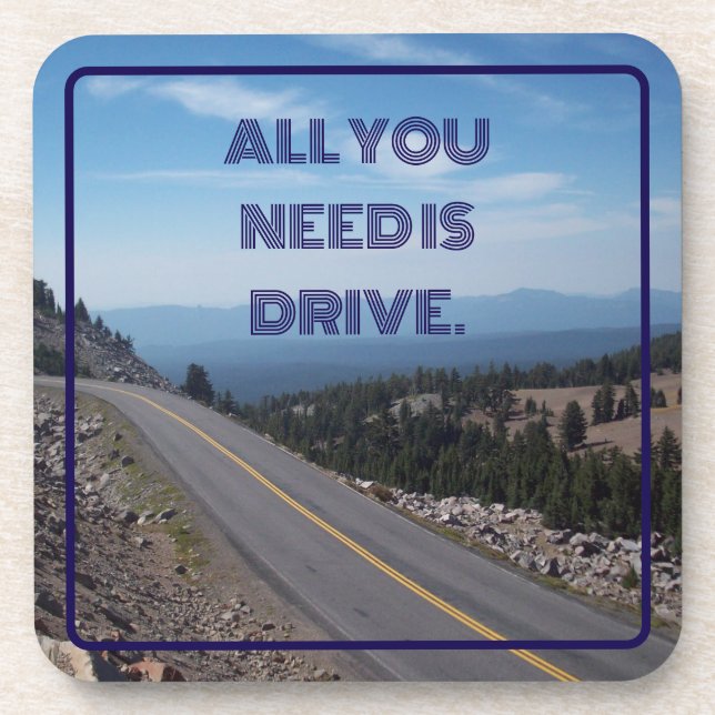All You Need is Drive Personalized Beverage Coaster (Front)