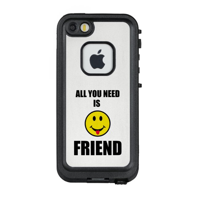All you need is friend LifeProof iPhone case (Back)