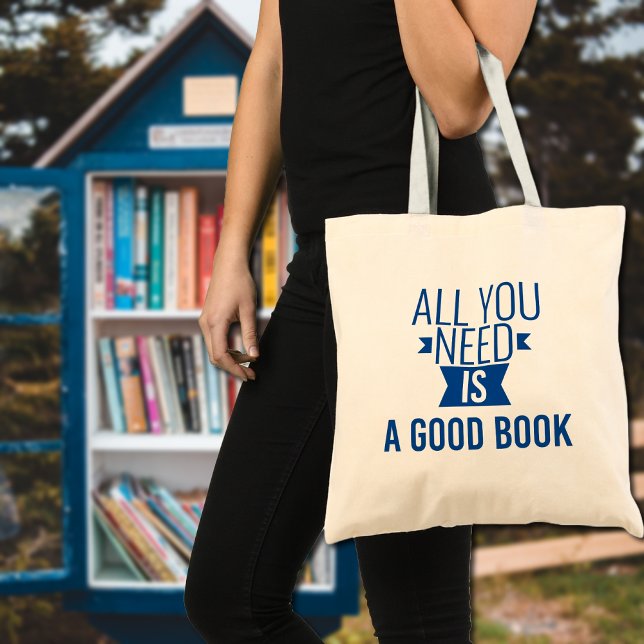 All you need is -  Good book  - funny quote  Tote Bag (Creator Uploaded)