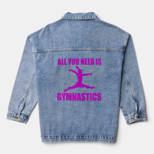 All You Need Is Gymnastics  Denim Jacket