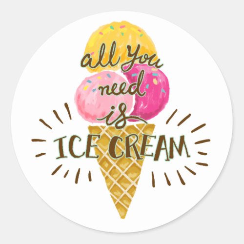 All You Need Is Ice Cream Summer Sticker