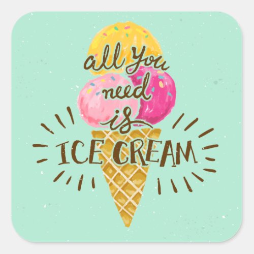 All you need is ice cream typography vintage art square sticker