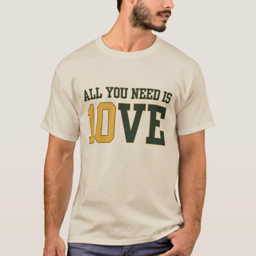 All You Need Is Jordan Love Football  T_Shirt