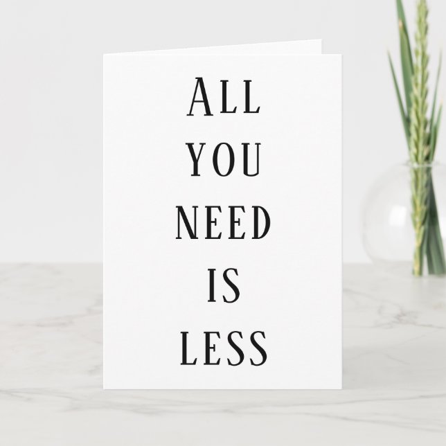 All you need is less card (Front)