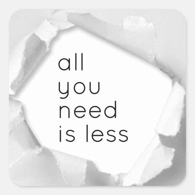 All you need is less square sticker (Front)