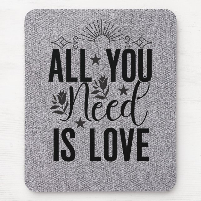 All You Need is Love-20230 Mouse Pad (Front)