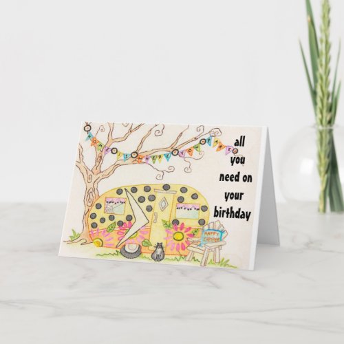 ALL YOU NEED IS LOVEA CAMPERME ON BIRTHDAY CARD