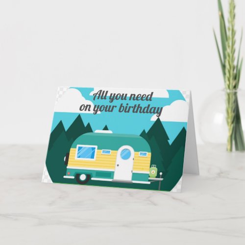 ALL YOU NEED IS LOVEA CAMPERME ON BIRTHDAY CARD