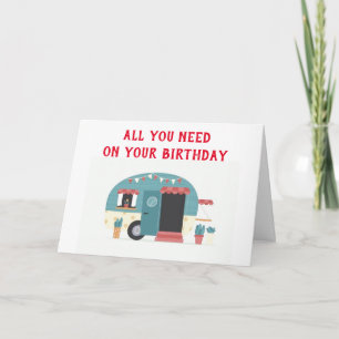 ALL YOU NEED IS LOVE/A CAMPER/ME ON BIRTHDAY CARD