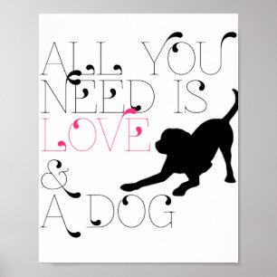 "All You Need is Love & A Dog" 8x10 Print