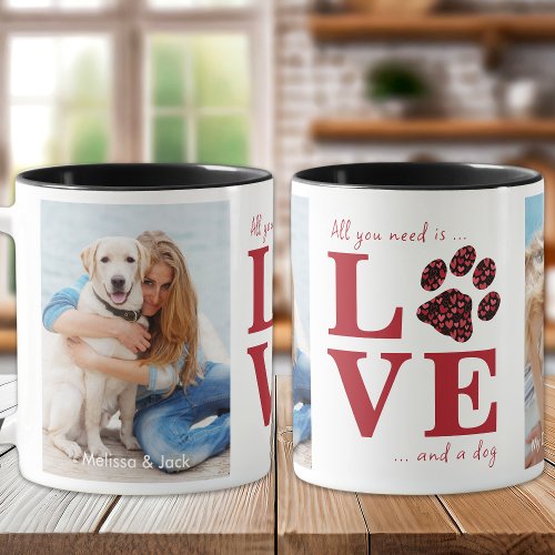 All You Need Is Love  a Dog Personalize Pet Photo Mug