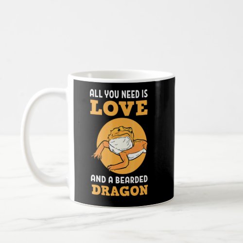 All You Need Is Love And A Bearded Dragon Reptile  Coffee Mug