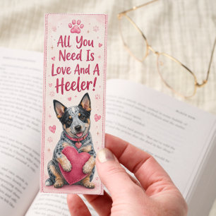 All You Need Is Love and a Blue Heeler Bookmarks
