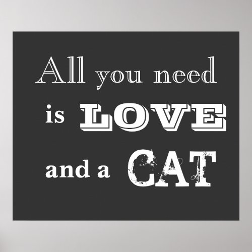 All you need is loveand a cat chalk art poster
