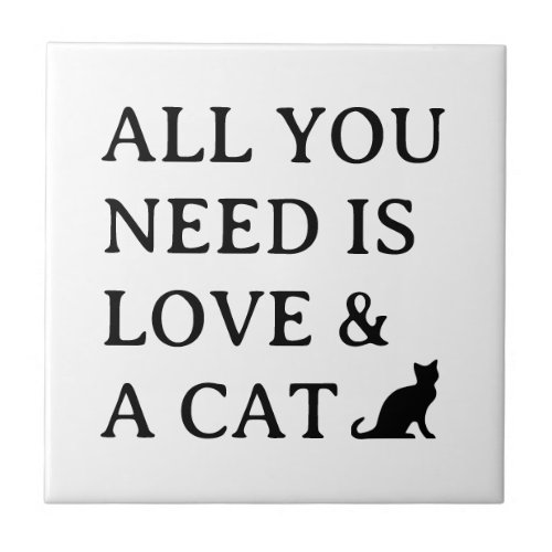 All you need is love and a cat cute ceramic tile