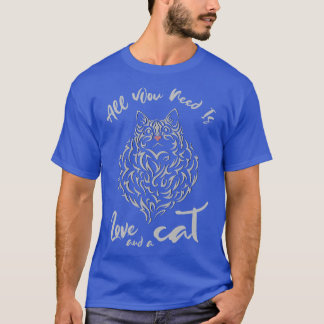 All you need is love and a cat T-Shirt