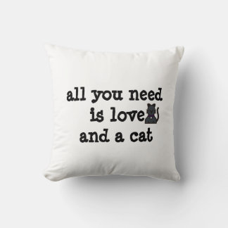 ALL YOU NEED IS LOVE AND A CAT THROW PILLOW