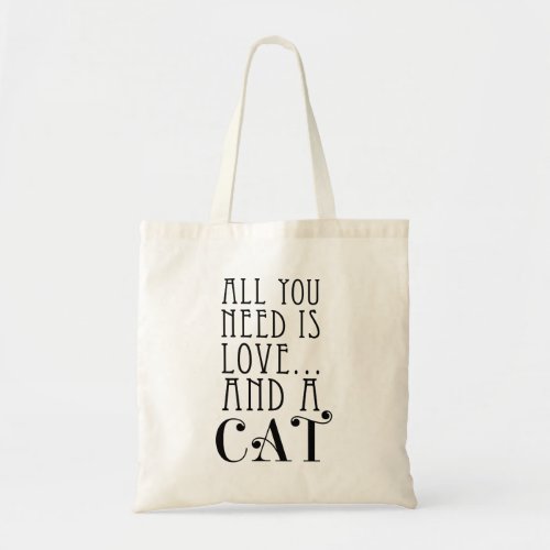 All You Need Is Love And A Cat Tote Bag