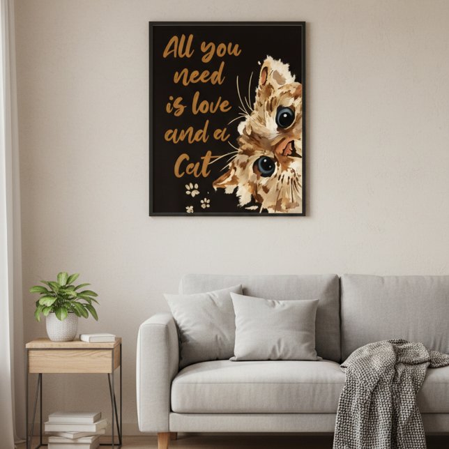 All You Need is Love and a Cat Wall Art (Creator Uploaded)