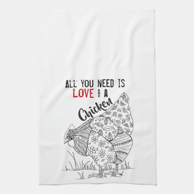 All You Need is Love and A Chicken Tea Towel (Vertical)